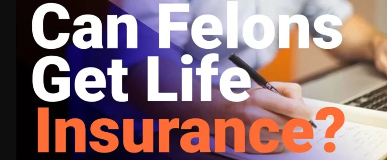 Best Life Insurance For Felons
